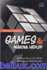 Games & Makna Hidup